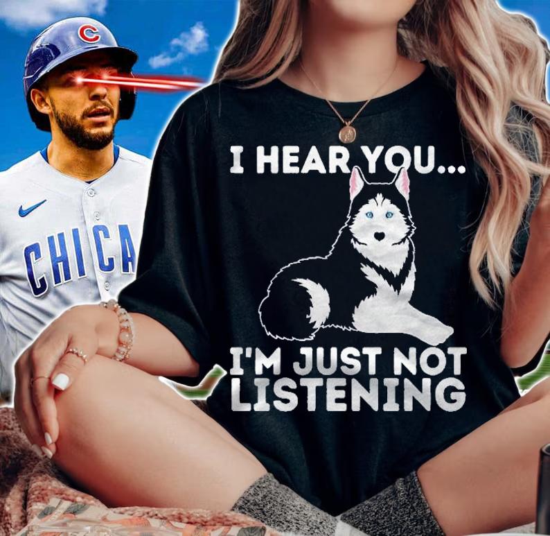 I Hear You Im Just Not Listening Siberian Husky Lover Sibe shirt