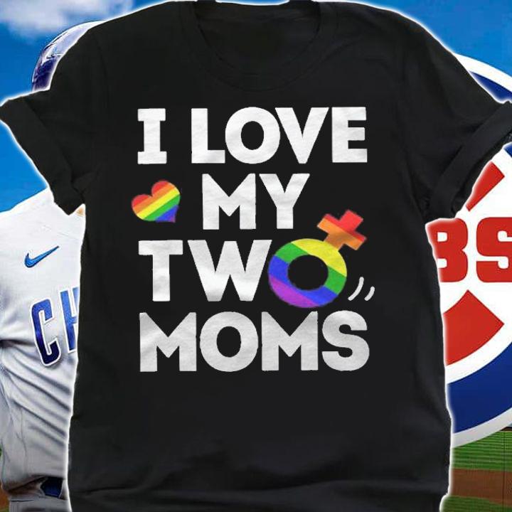 I Love My Two Moms Lesbian Tshirt Lgbt Pride Gifts For Kids Shirt