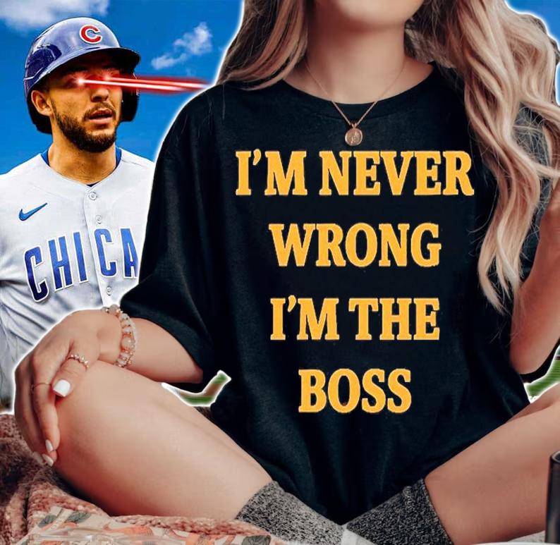 Im Never Wrong Im The Boss T-Shirt woman shirt