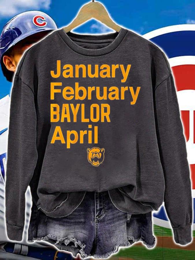 January February Baylor April Shirt sweatshirt