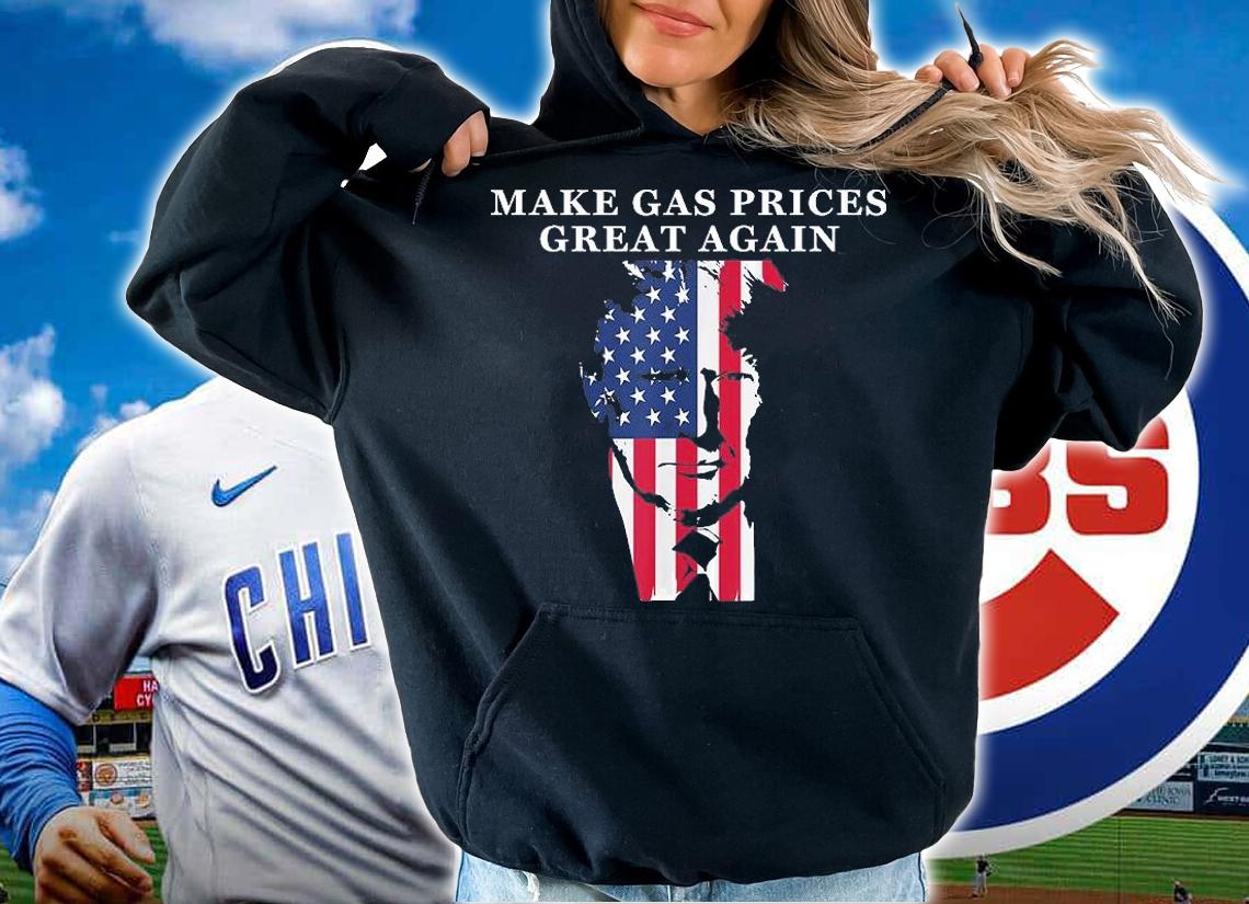 Make Gas Prices Great Again Trump USA Flag T-Shirt hoodie