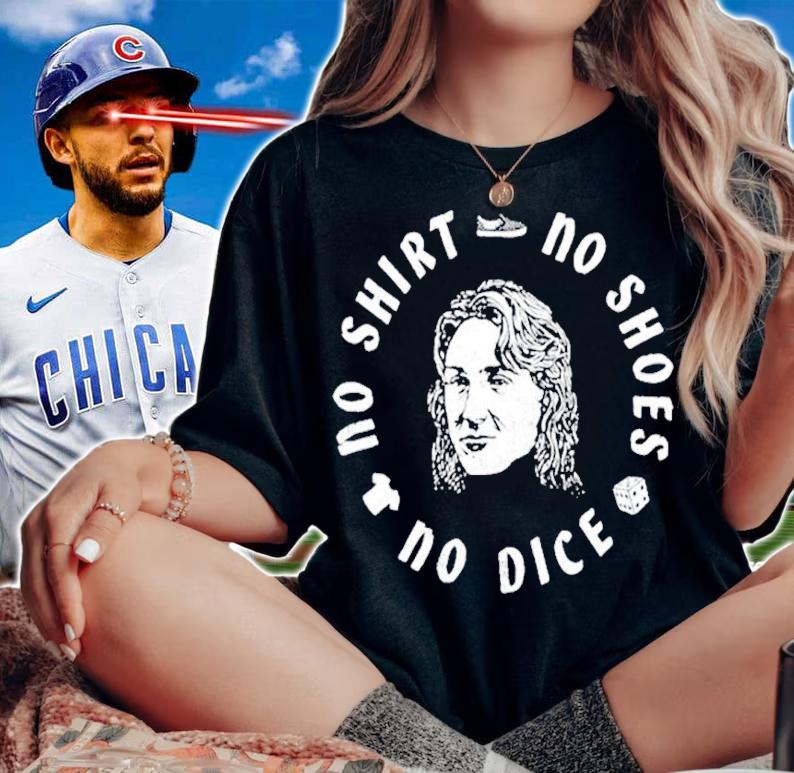 No Shirt No Shoes No Dice Shirt woman shirt