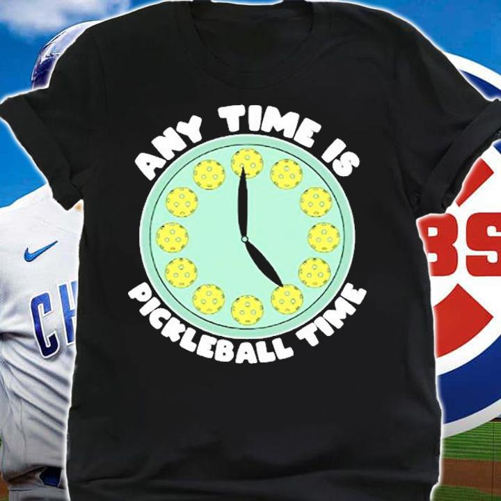 Pickleball Joke Any Time Is Pickleball Time Funny Pickler T-Shirt shirt
