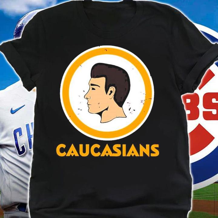 Racism Caucasians Shirt