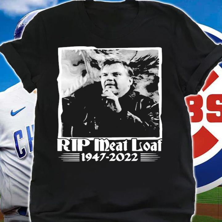 RIP Meat Loaf 1947-2022 Shirt