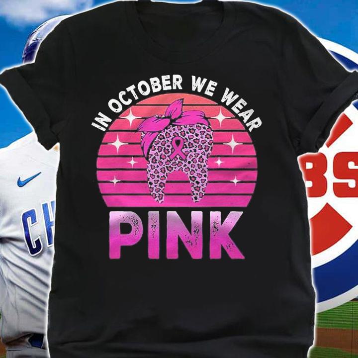 Tooth Leopard In October We Wear Pink Breast Cancer Awareness t-shirt shirt