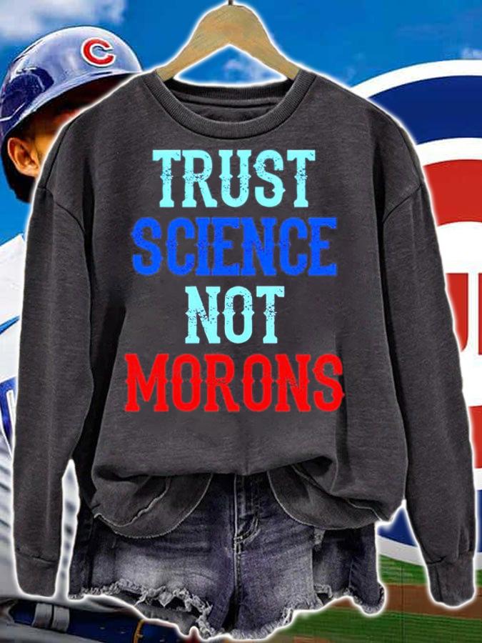 Trust Science Not Morons Shirt