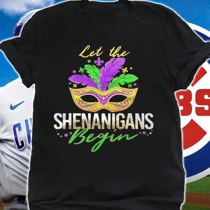 Mardi Gras Shirts For Women Men Let The Shenanigans Begin Shirt shirt