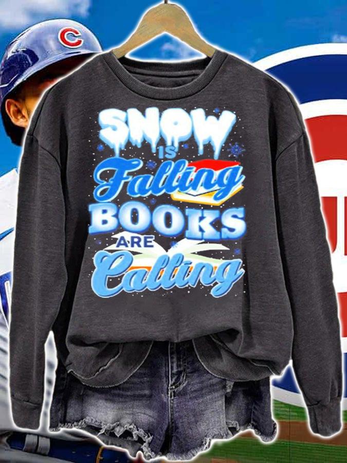 Snow Is Falling Books Are Calling About Reading T-Shirt sweatshirt