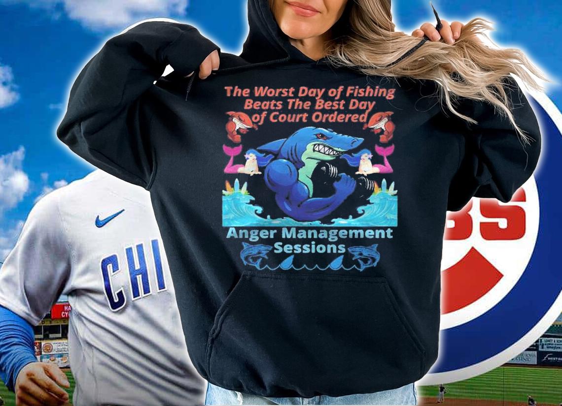 The Worst Day Of Fishing Beats The Best Day Of Court Ordered Shark Fishing Lover Shirt hoodie