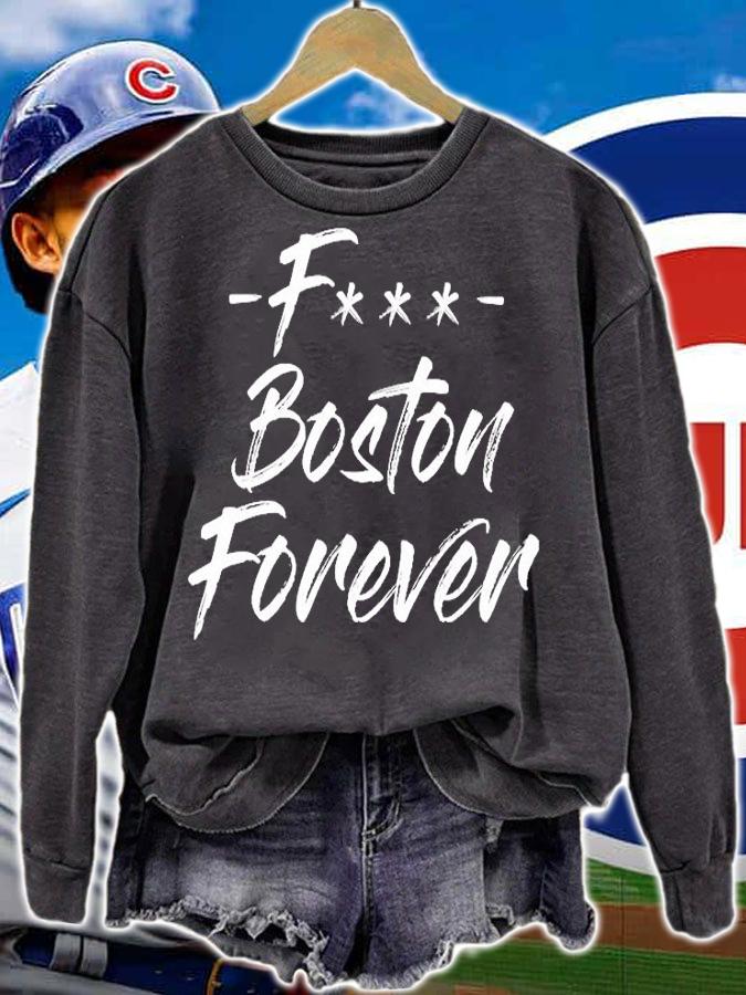 Fuck Boston Forever T-Shirt sweatshirt