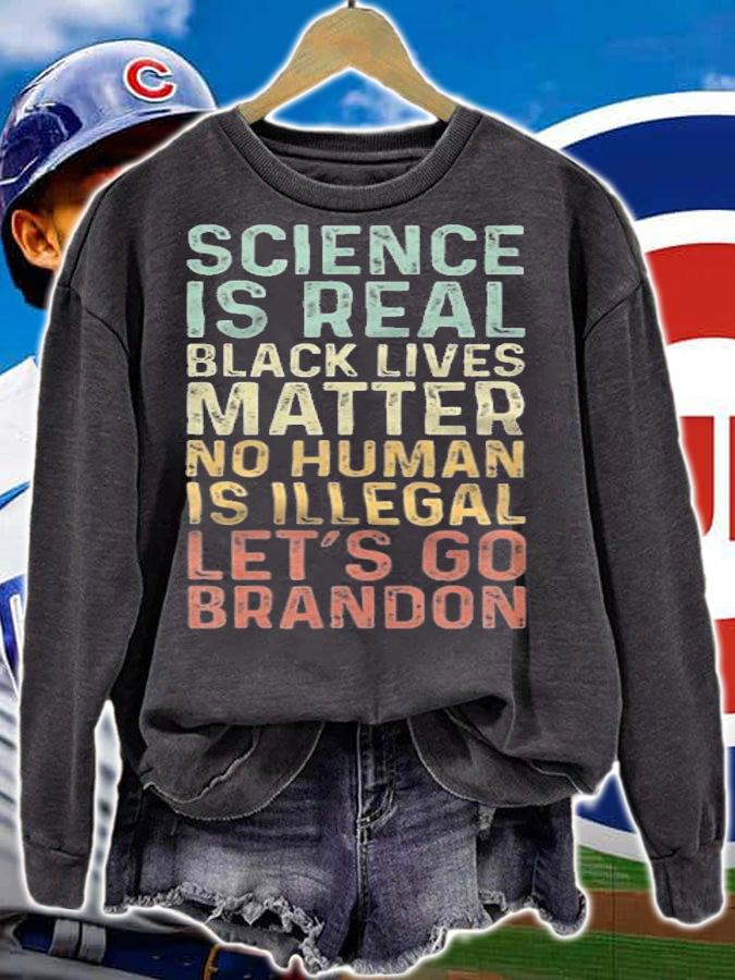 Science Is Real Funny Let's Go Brandon T-Shirt sweatshirt