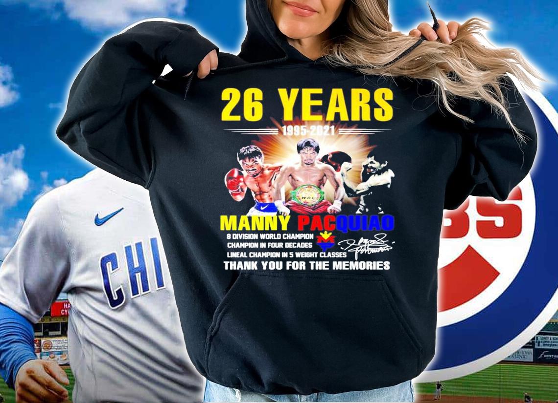 26 years 1995-2021 Manny Pacquiao Signature t-shirt hoodie