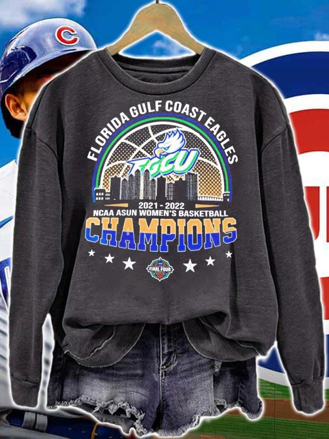Florida Gulf Coast Eagles NCAA Asun Women's Basketball Champions 2021-2022 Shirt sweatshirt
