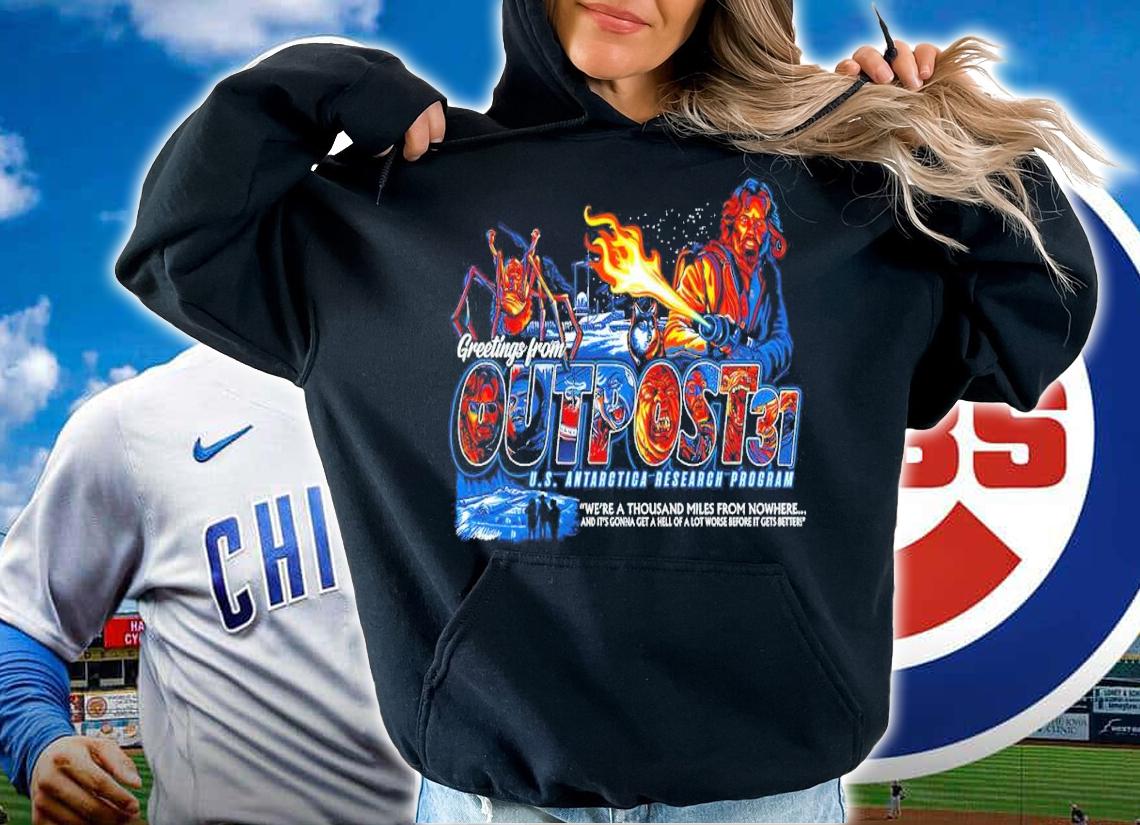 Greetings from Outpost 31 shirt hoodie