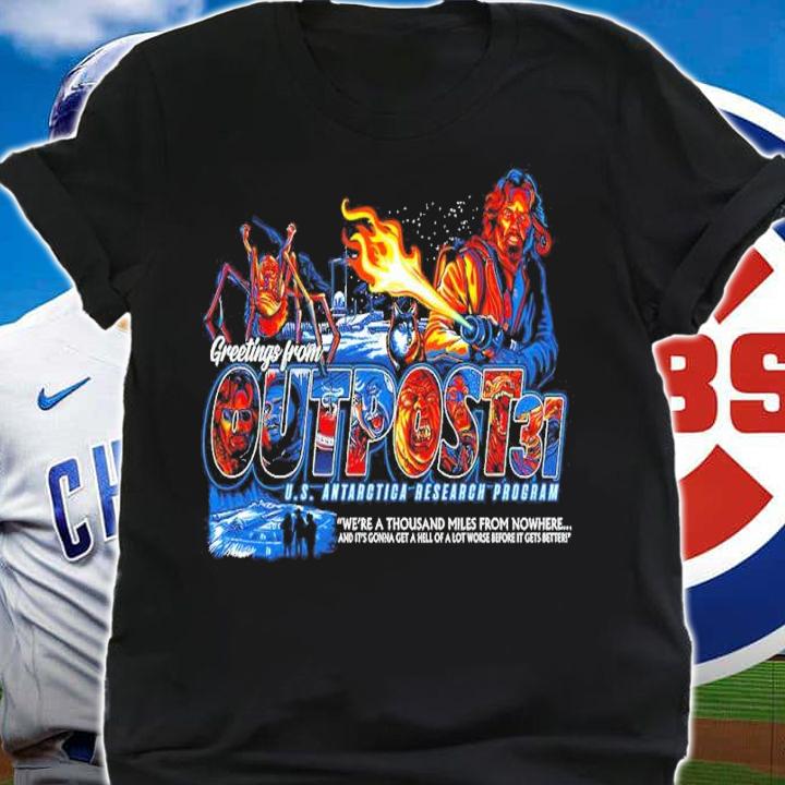 Greetings from Outpost 31 shirt shirt