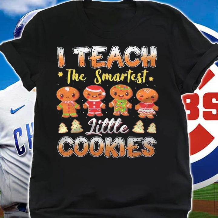 I Teach Smartest Cookies Funny Teacher Christmas Shirt