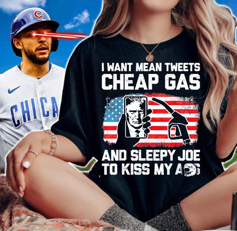 I Want Mean Tweet Cheap Gas And Sleepy Joe to Kiss USA Flag Trump T-Shirt woman shirt