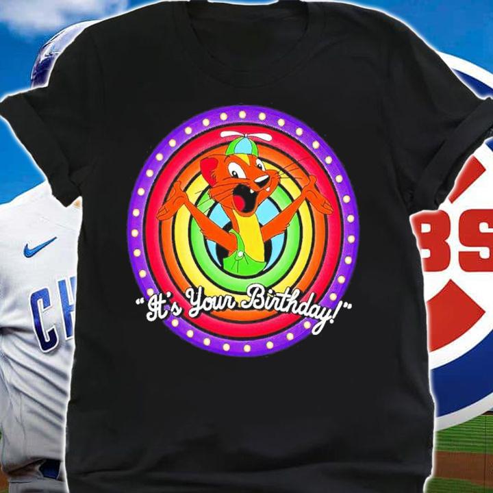 It's Your Birthday shirt shirt