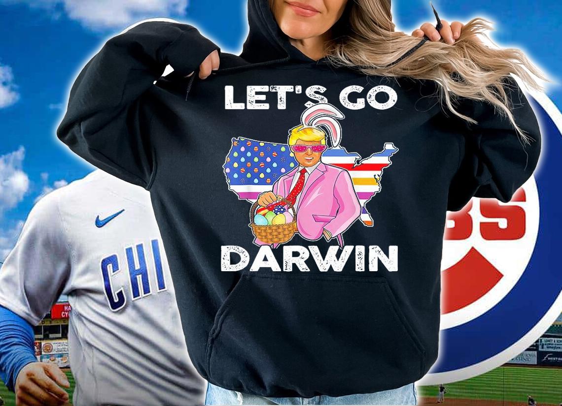 Let's Go Darwin Pro Trumps Easter Eggs Lets Go Darwin T-Shirt hoodie
