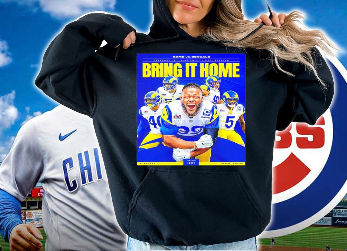 Los Angeles Rams Vs Cincinnati Bengals LVI Super Bowl Bring It Home Shirt hoodie