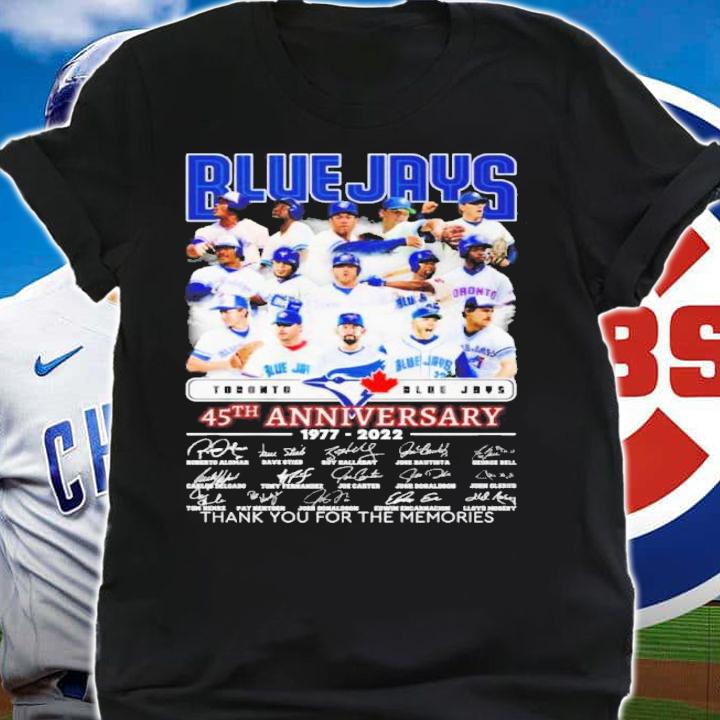 Toronto Blue Jays 45th Anniversary 1977-2022 Signatures Thank You For The Memories Shirt
