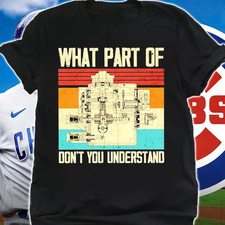 What Part Of Don't You Understand T-Shirt
