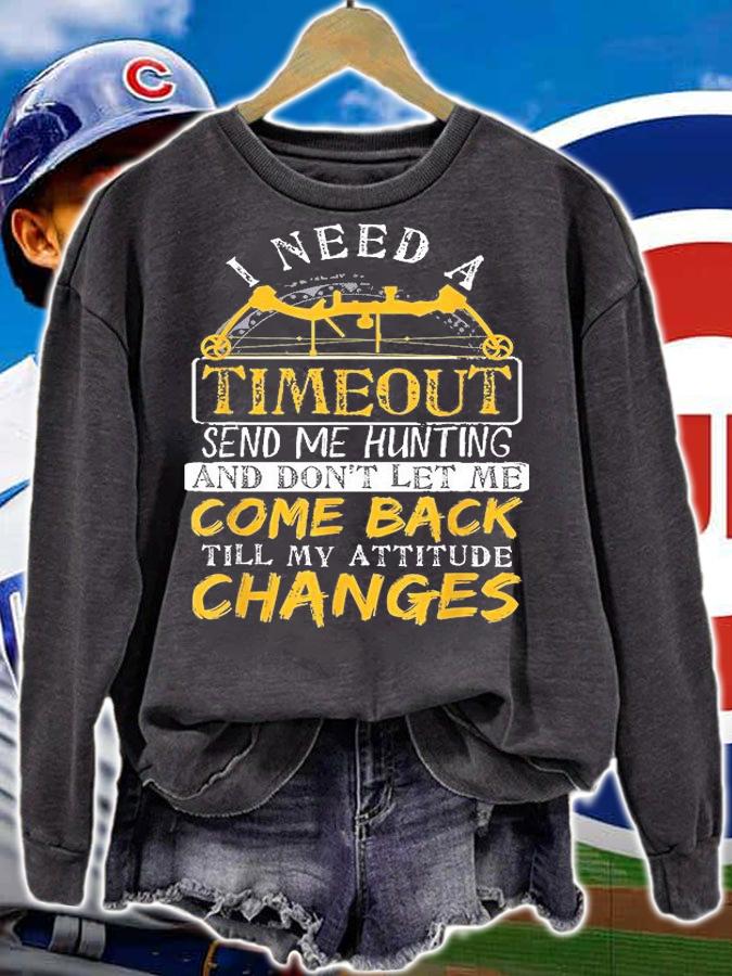 Funny Hunting Timeout Gift TShirt Gun Lover Bow Hunters T-Shirt sweatshirt