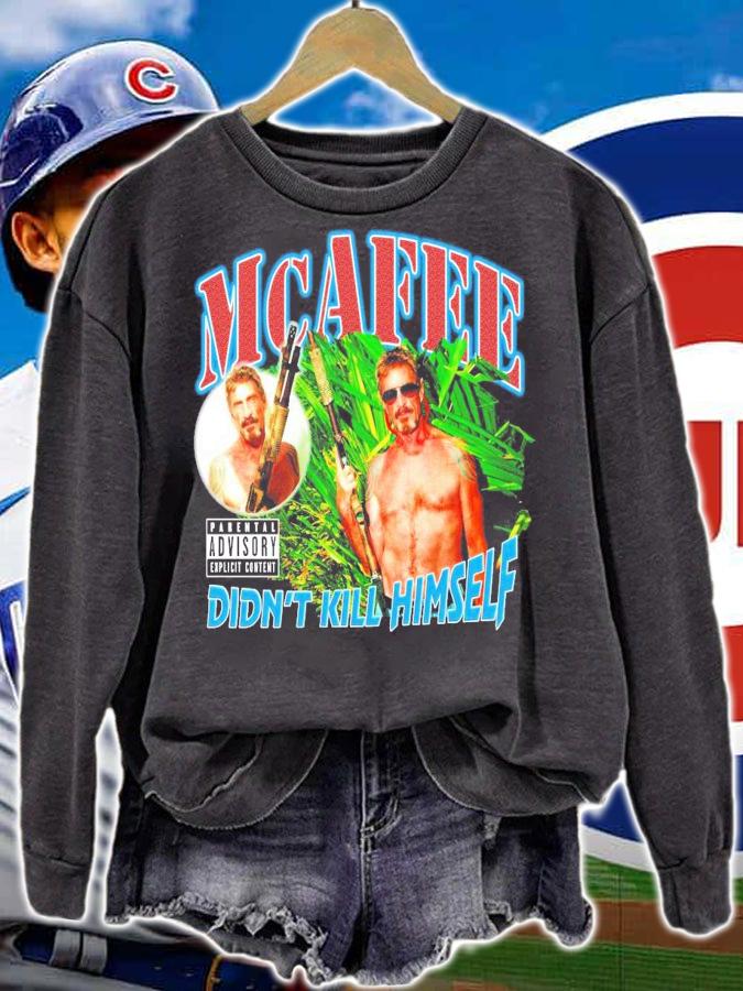 McAfee Didn't Kill Himself shirt
