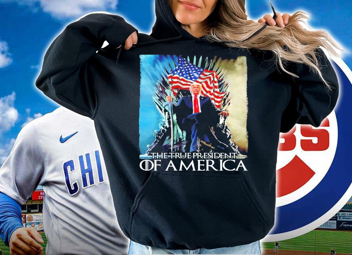 The True President Of America Game Of Thor Trump shirt hoodie