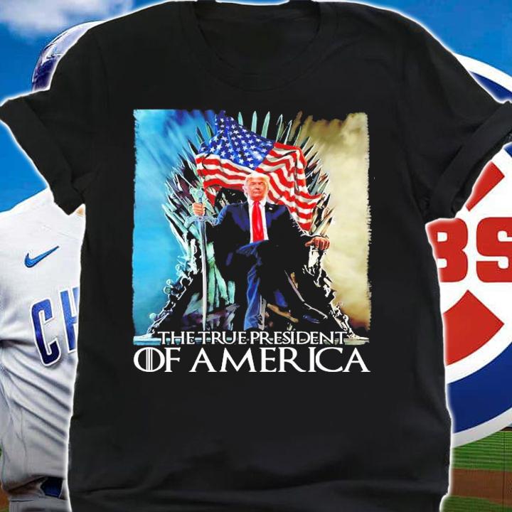 The True President Of America Game Of Thor Trump shirt shirt
