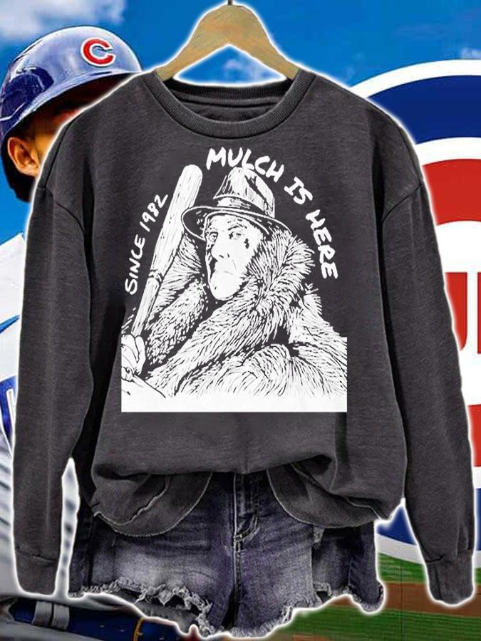 Mulch Is Here Since 1982 T-Shirt