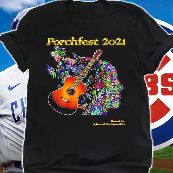 Porchfest 2021 hosted by John and Marilynn Milor shirt