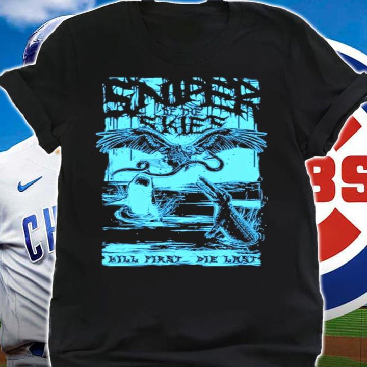 Robbie Eagles Kill First Die Last shirt shirt