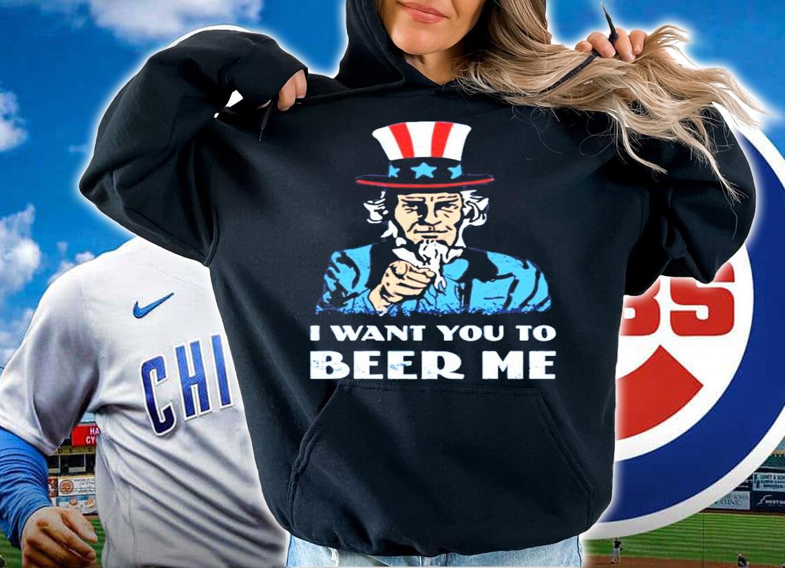 Uncle Sam 4th of July I want you to beer me shirt t-shirt hoodie