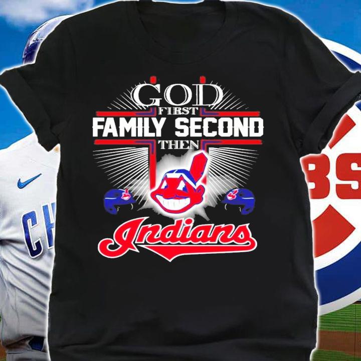 God first family second the Cleveland Indians shirt shirt