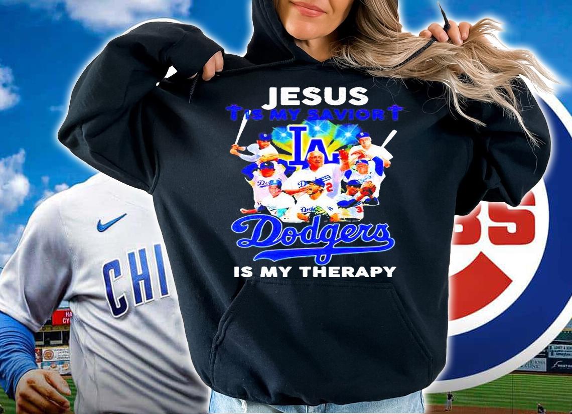 Jesus is my savior Los Angeles Dodgers is my therapy T-shirt