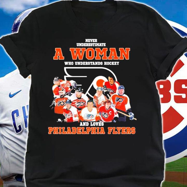 Never underestimate a woman who understands hockey and loves Philadelphia Flyers shirt shirt
