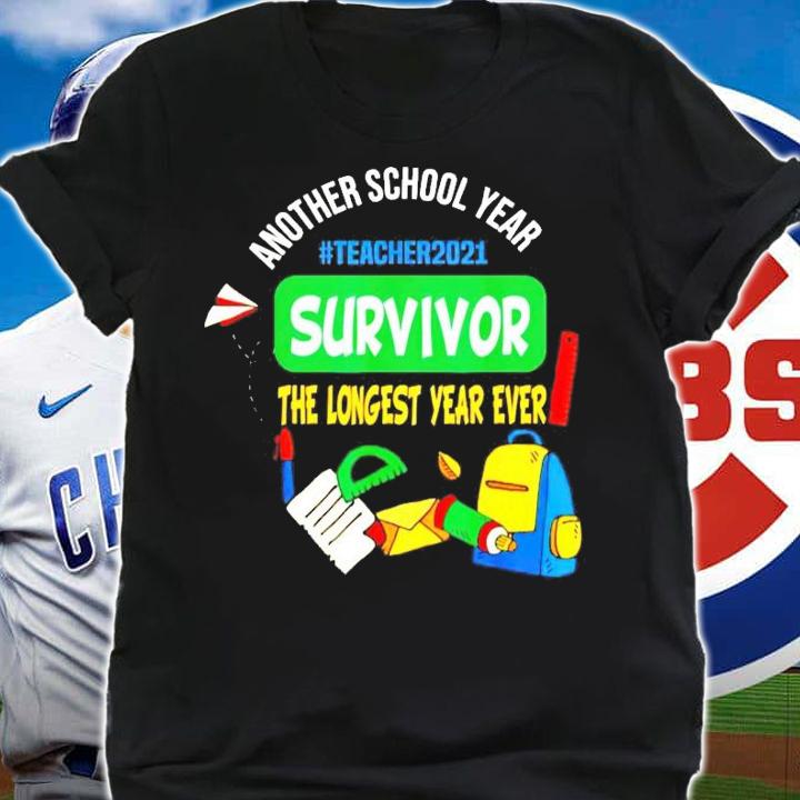 Another school year #teacher2021 survivor the longest year ever shirt shirt