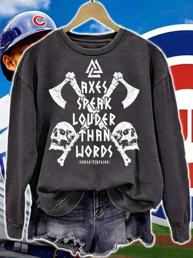 Axes speak louder than words Viking Axes and Skull T-shirt