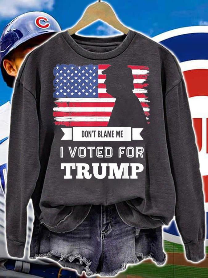 Don't Blame Me I Voted For Trump Distressed Vintage Flag shirt sweatshirt