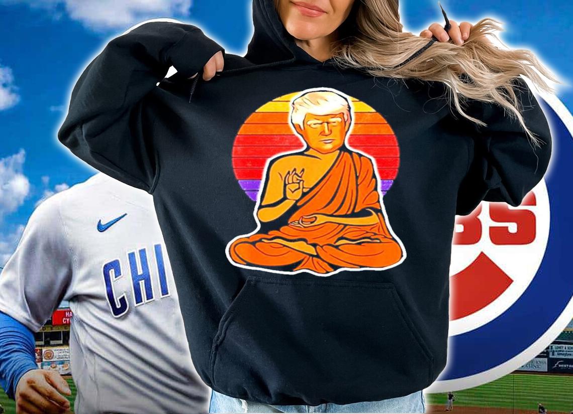 Enlightened Trump Buddha vintage shirt hoodie