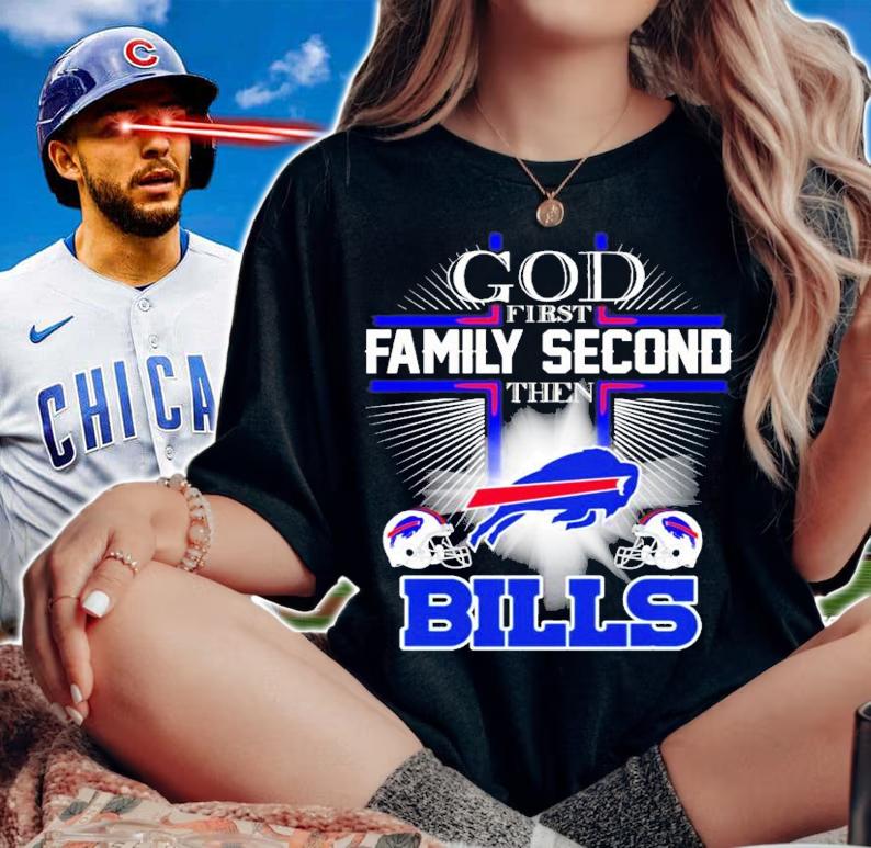 God first family second the Buffalo Bills shirt