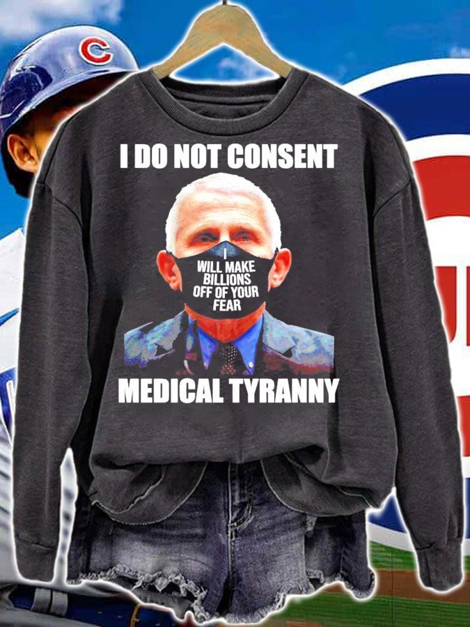 I do not consent medical tyranny t-shirt sweatshirt