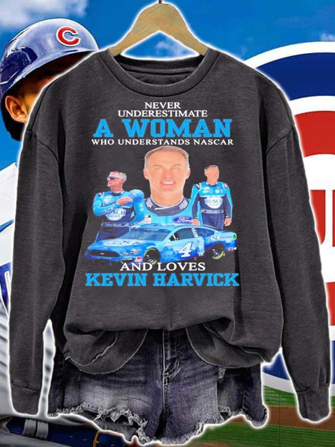 Kevin Harvick never underestimate a woman shirt sweatshirt