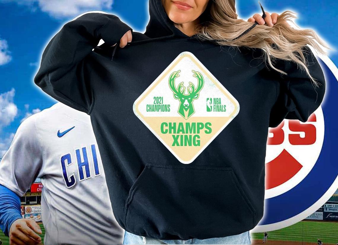 Milwaukee Bucks 2021 Champions Champs Xing shirt hoodie