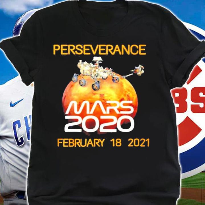 Perseverance Mars 2020 February 18 2021 shirt shirt