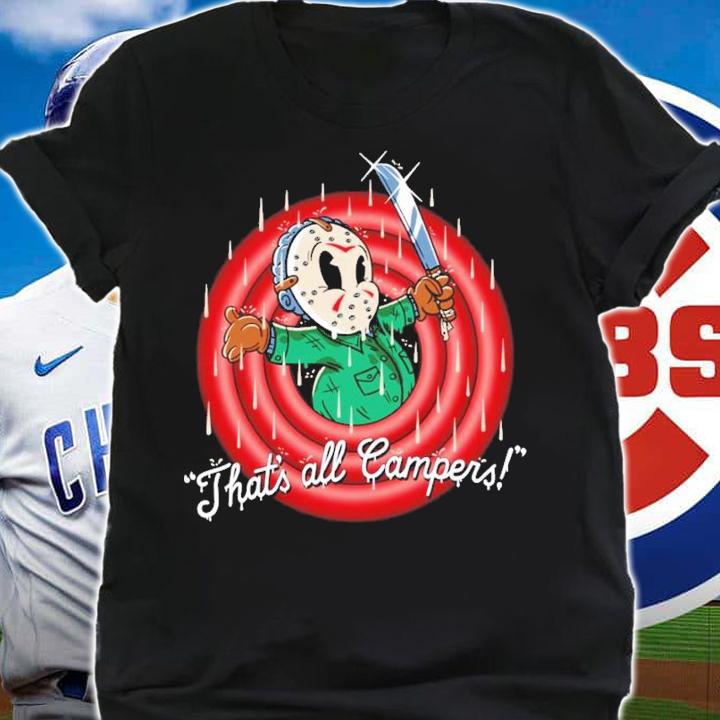 That's All Campers Jason Voorhees shirt shirt