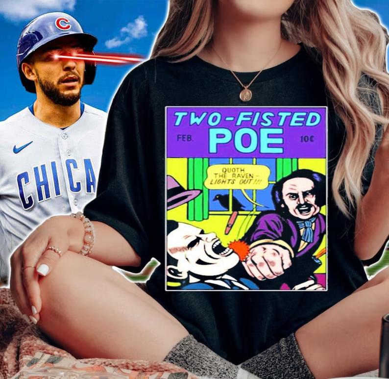 Two Fisted Poe Michael Kuppermans Artist Shop shirt woman shirt