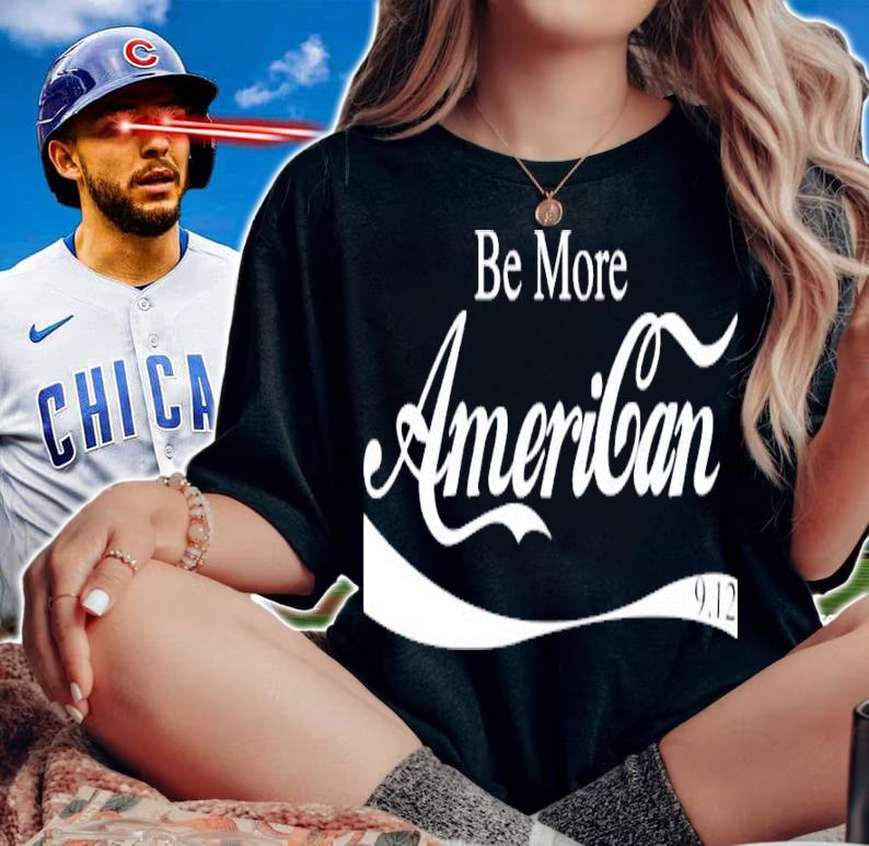 Be more American shirt